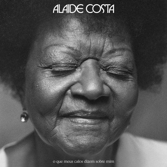 Alaide Costa - O Que Meus Calos Dizem Sobre Mim (Disco de Vinil LP)