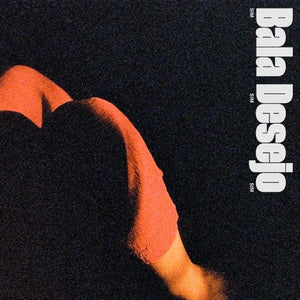 Bala Desejo - Sim Sim Sim (Disco de Vinil LP)