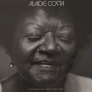 Alaide Costa - O Que Meus Calos Dizem Sobre Mim (Disco de Vinil LP)