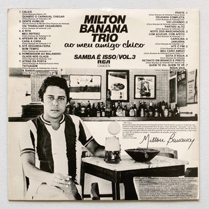 Milton Banana Trio — Ao Meu Amigo Chico (Samba É Isso Vol. 3) (LP Vinyl Record, used)