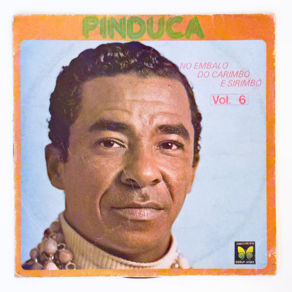 Pinduca — No Embalo Do Carimbó E Sirimbó  Vol. 6 (LP Vinyl Record, used)